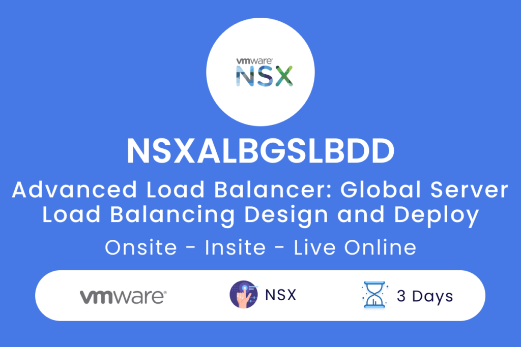 NSXALBGSLBDD VMware NSX Advanced Load Balancer  Global Server Load Balancing Design and Deploy