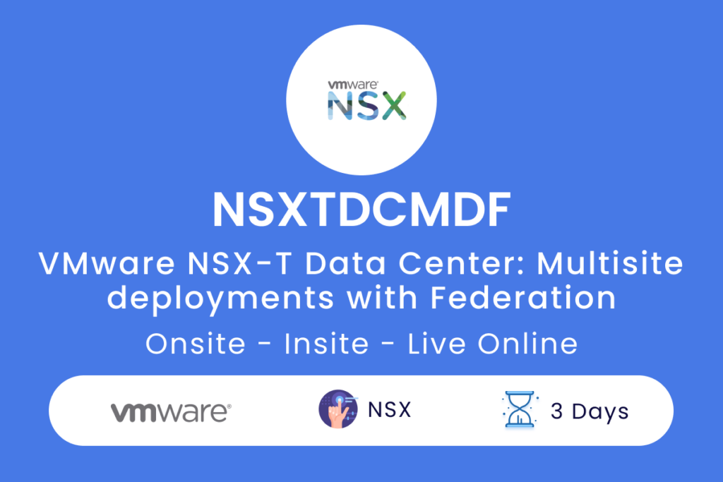 NSXTDCMDF VMware NSX T Data Center  Multisite deployments with Federation