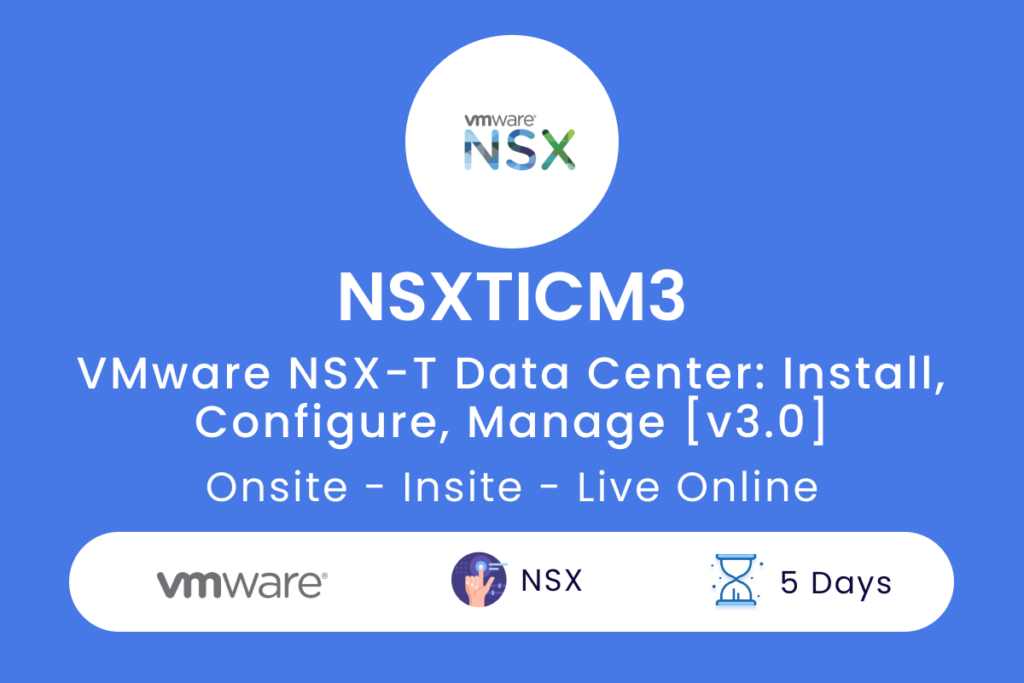 NSXTICM3 VMware NSX T Data Center  Install Configure Manage v3.0
