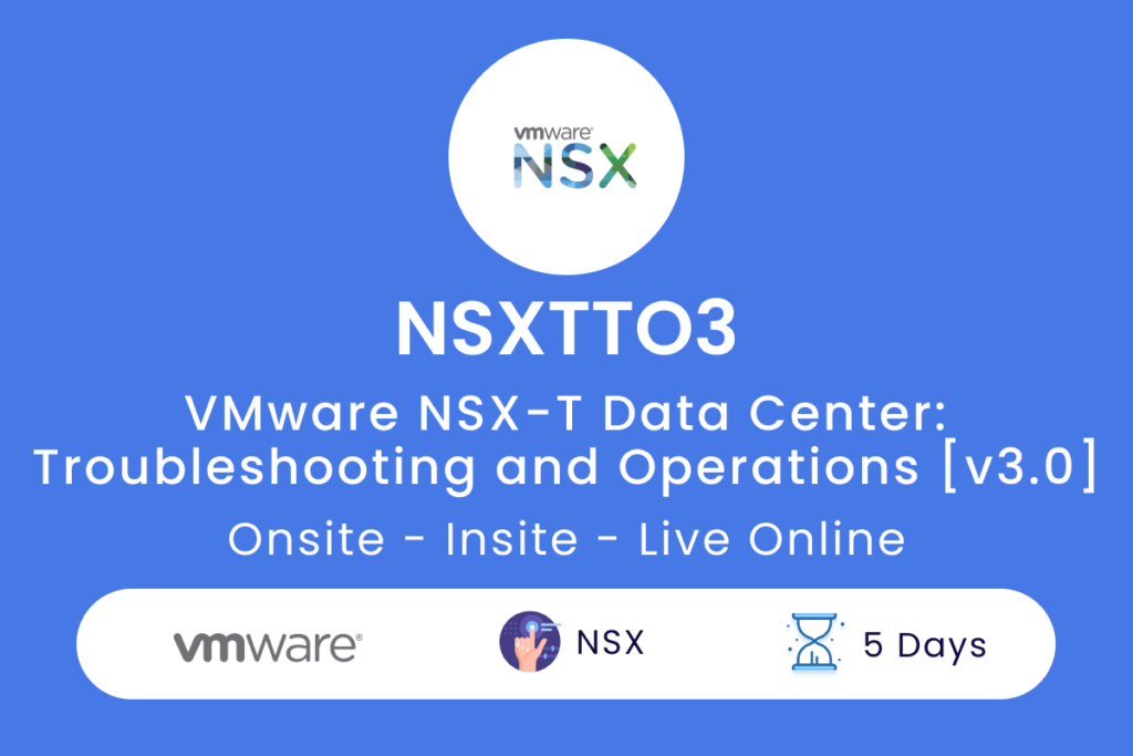 NSXTTO3 VMware NSX T Data Center  Troubleshooting and Operations v3.0