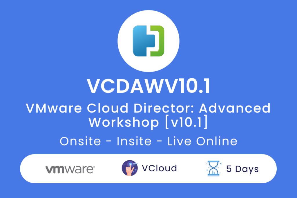 VCDAWV10.1 VMware Cloud Director  Advanced Workshop v10.1