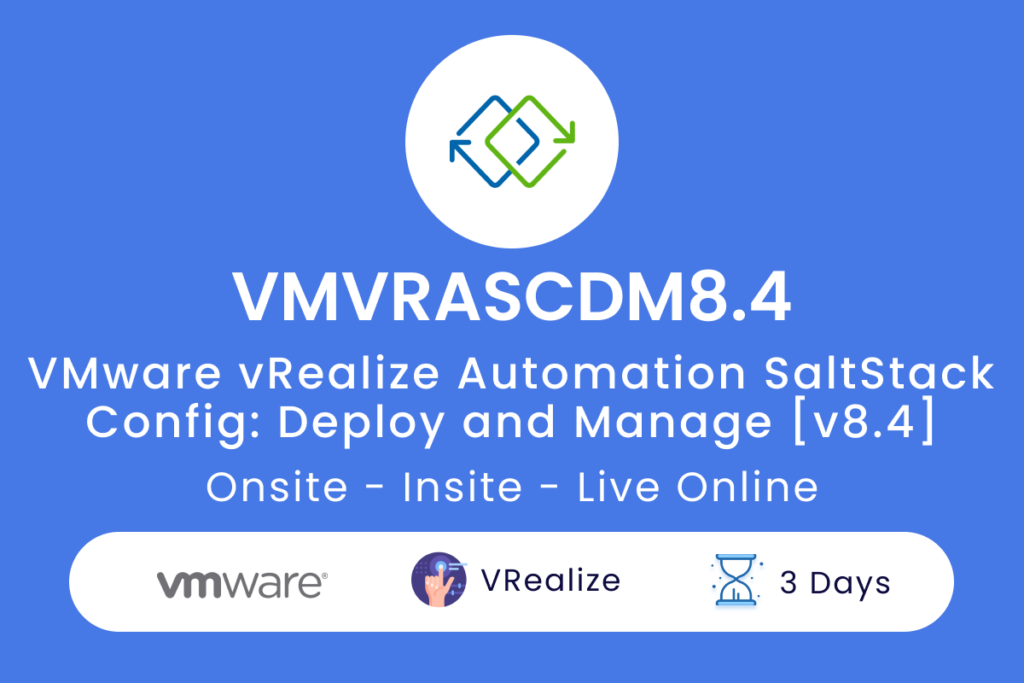 VMVRASCDM8.4 VMware vRealize Automation SaltStack Config  Deploy and Manage v8.4
