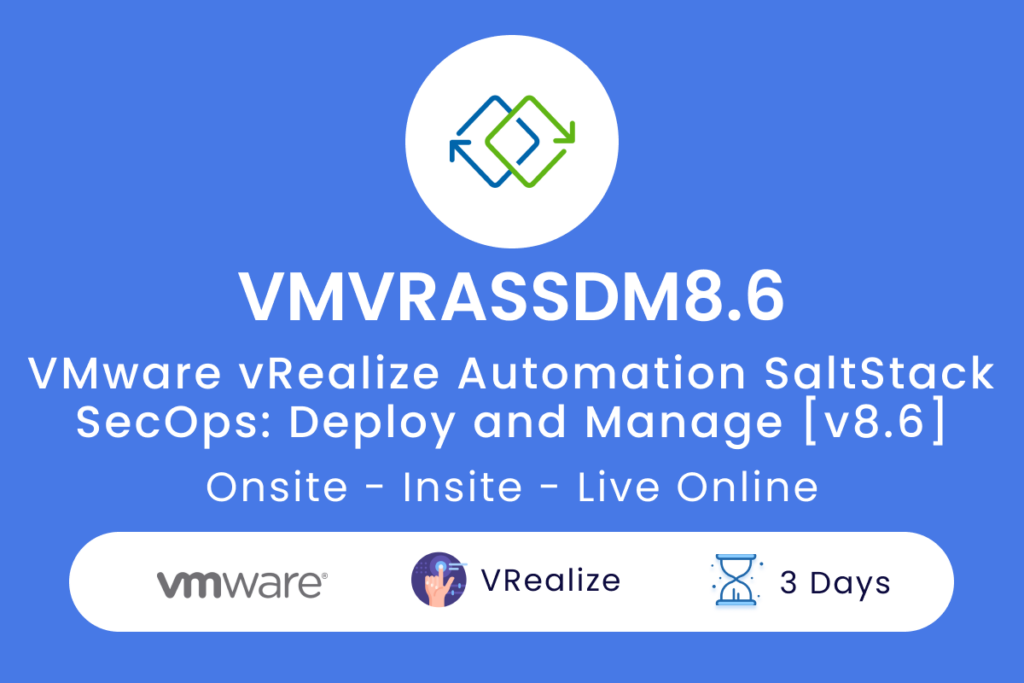 VMVRASSDM8.6 - VMware vRealize Automation SaltStack SecOps_ Deploy and Manage [v8.6]