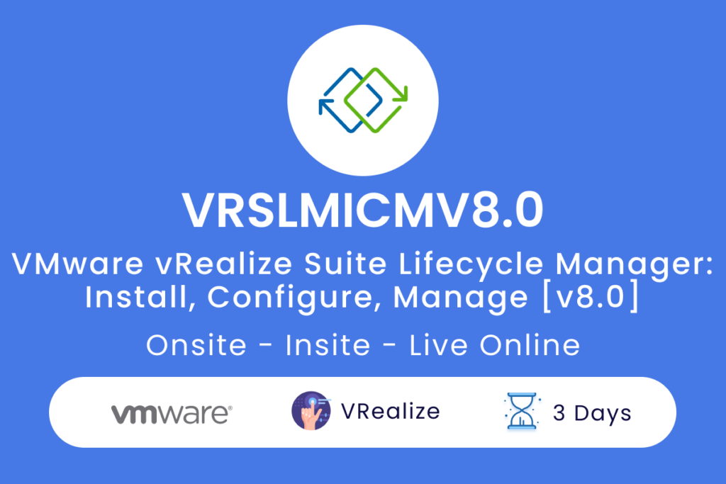 VRSLMICMV8.0 VMware vRealize Suite Lifecycle Manager  Install Configure Manage v8.0