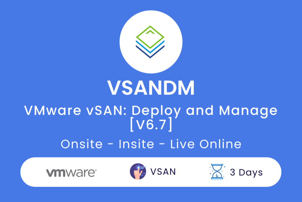 VSANDM VMware vSAN  Deploy and Manage V6.7