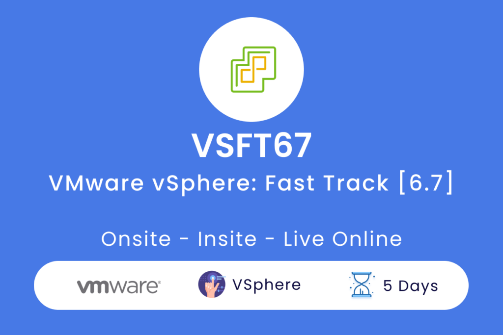 VSFT67 VMware vSphere  Fast Track 6.7