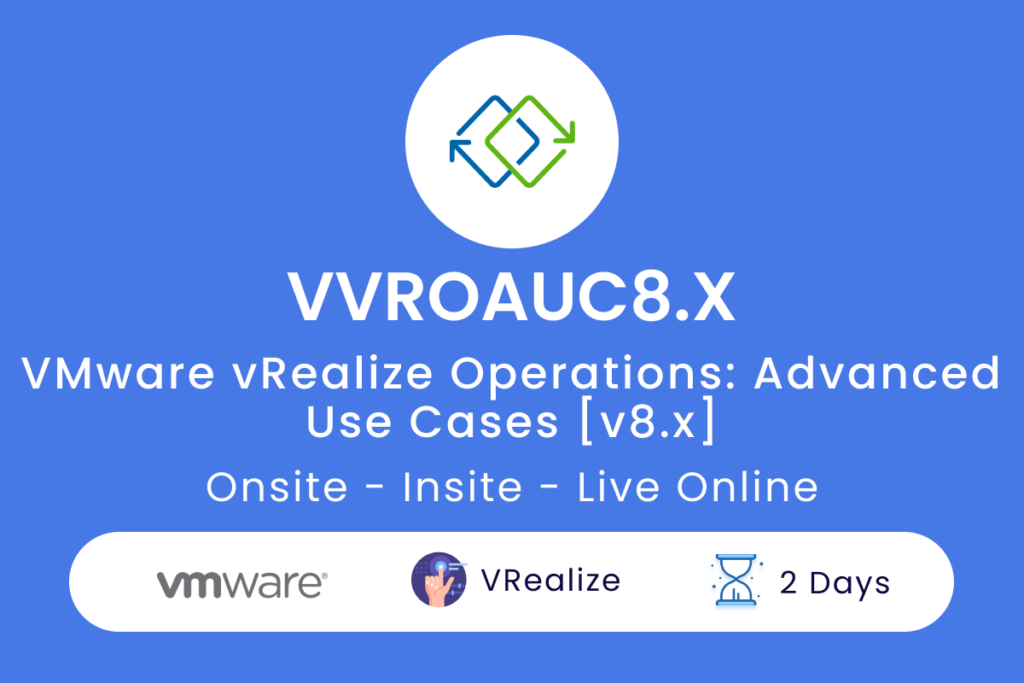 VVROAUC8.X VMware vRealize Operations  Advanced Use Cases v8.x