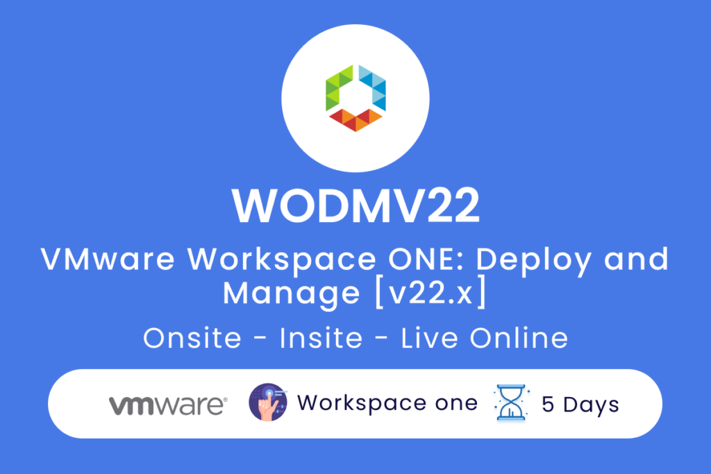 WODMV22 VMware Workspace ONE  Deploy and Manage v22.x