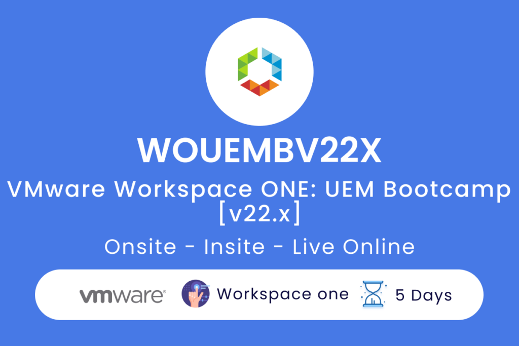 WOUEMBV22X VMware Workspace ONE  UEM Bootcamp v22.x
