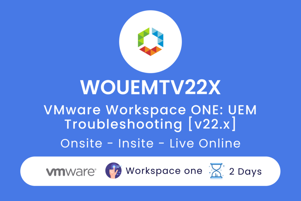 WOUEMTV22X VMware Workspace ONE  UEM Troubleshooting v22.x