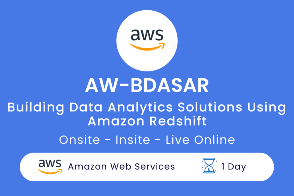 AW-BDASAR - Building Data Analytics Solutions Using Amazon Redshift