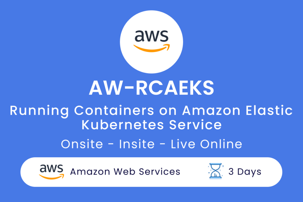 AW-RCAEKS - Running Containers on Amazon Elastic Kubernetes Service