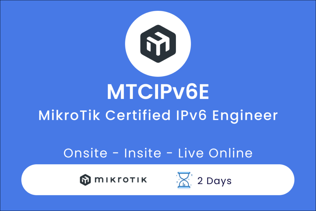 MTCIPv6E MikroTik Certified IPv6 Engineer
